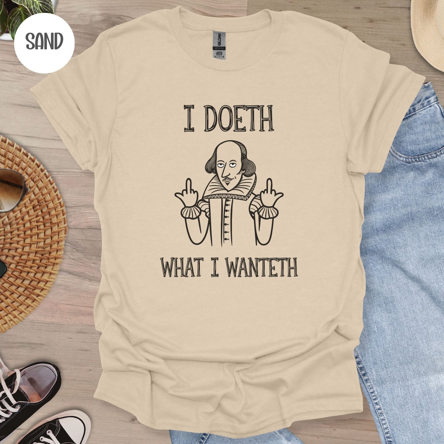 Shakespeare ' I Doeth What I Wanteth' T-Shirt