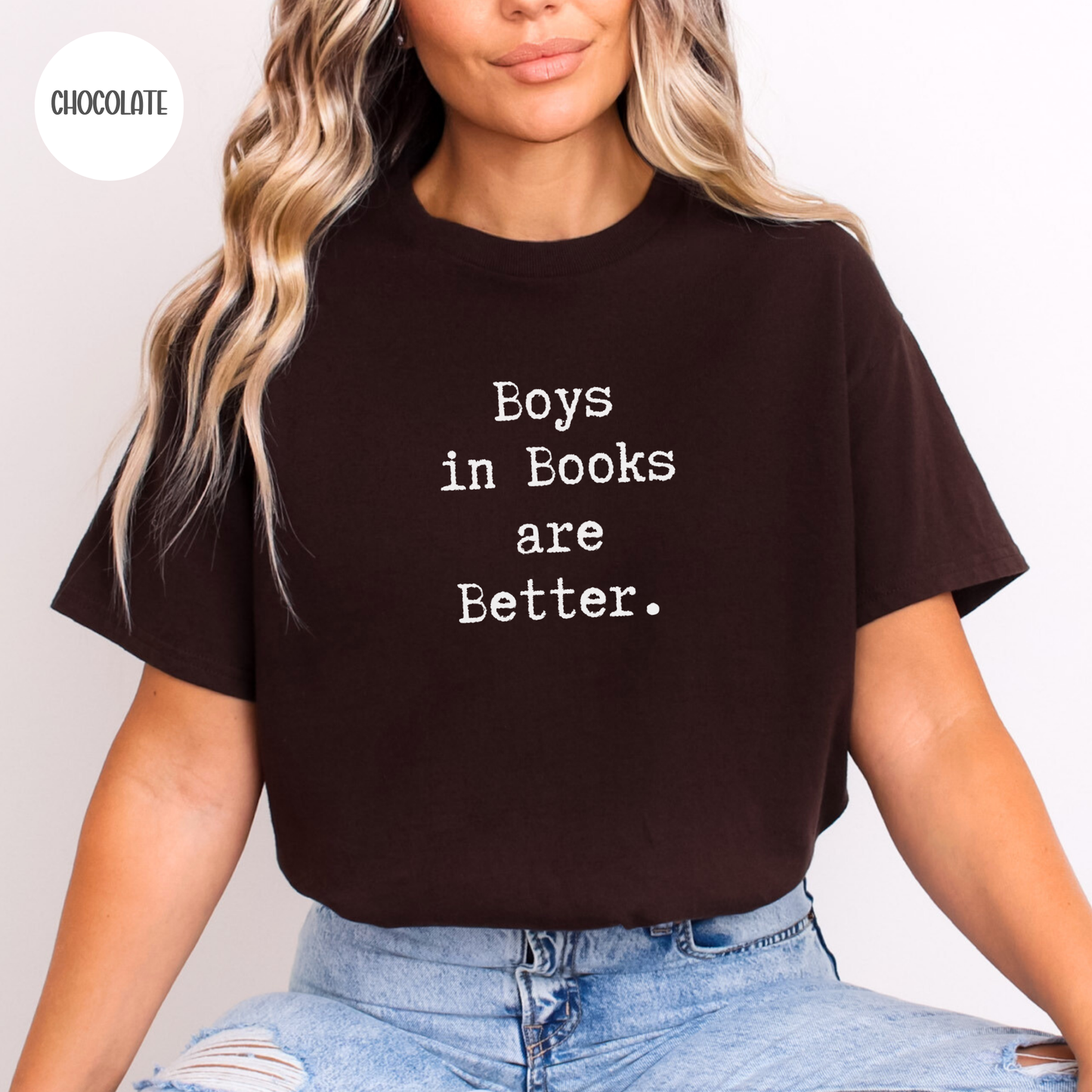 Boys in Books are Better T-Shirt