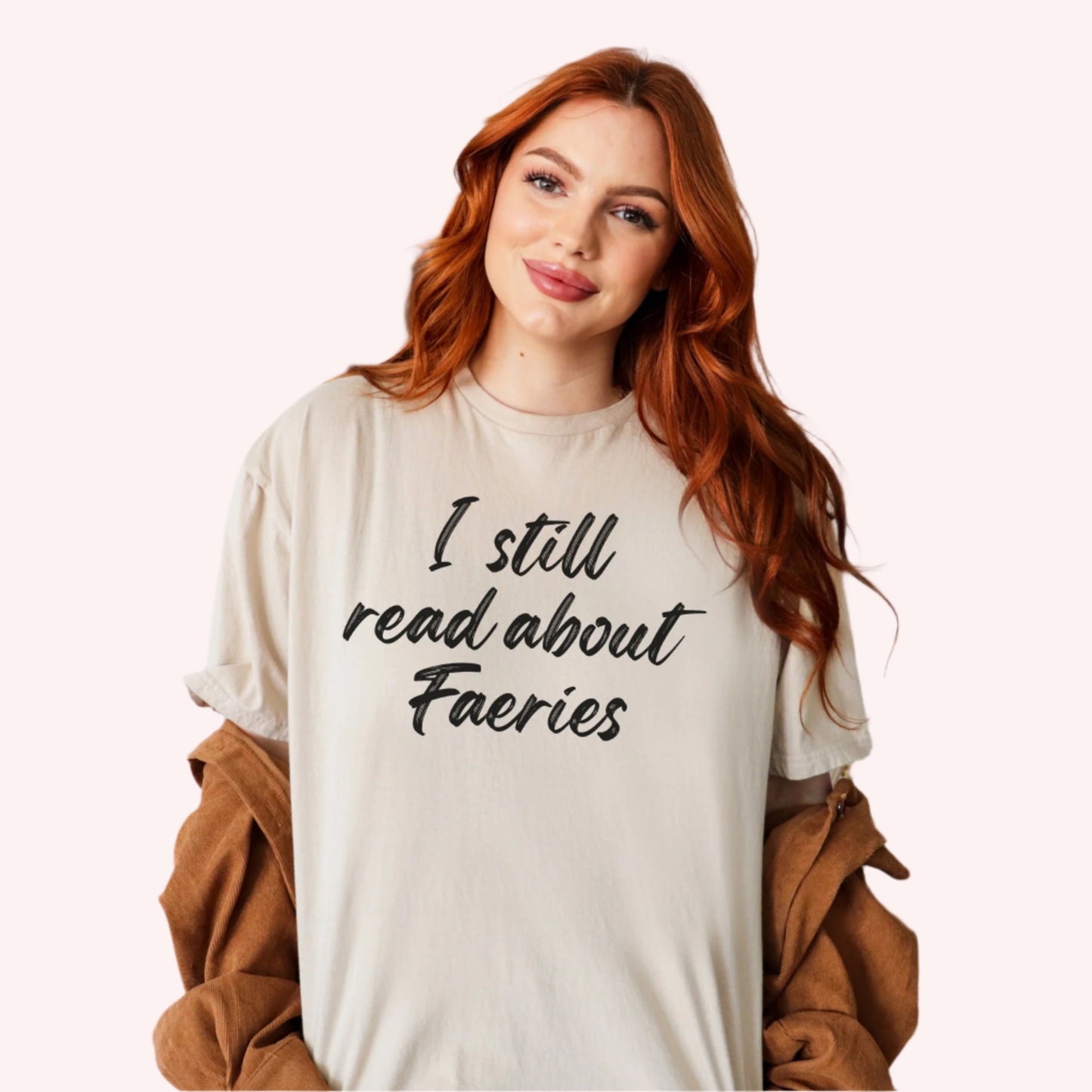 I Still Read about Faeries | Fantasy Book T-Shirt-Stripeypeach