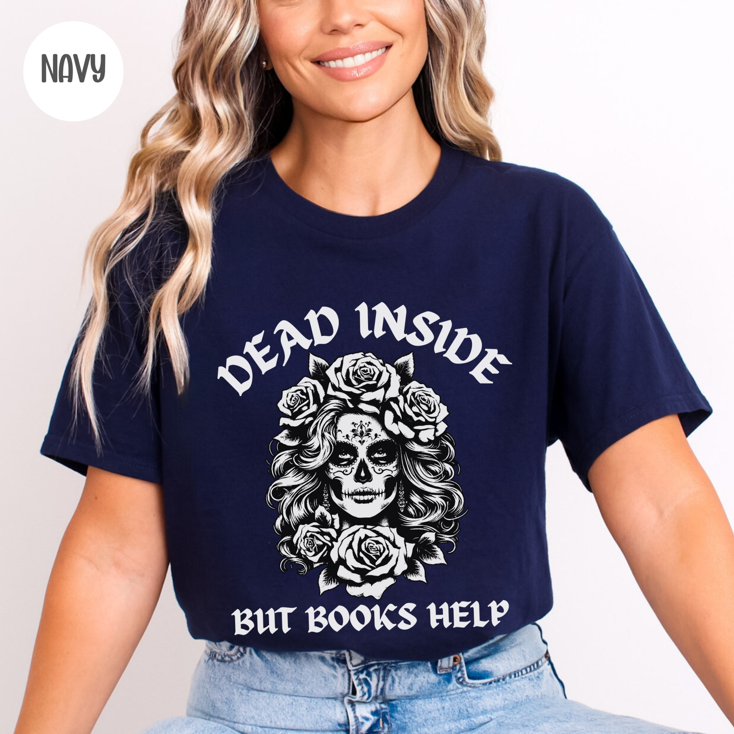 Dead Inside but Books Help T-Shirt