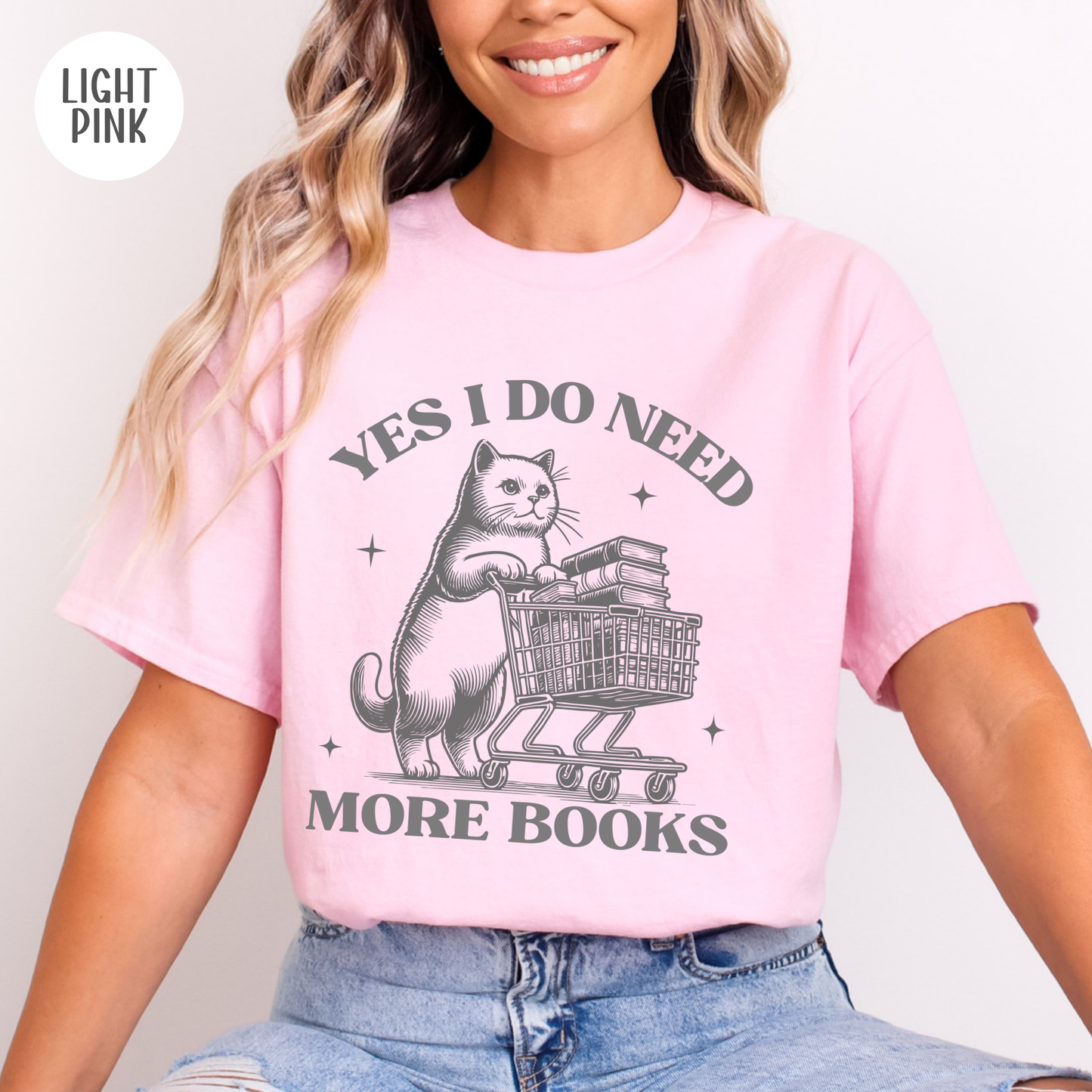 Yes I Do Need More Books T-Shirt