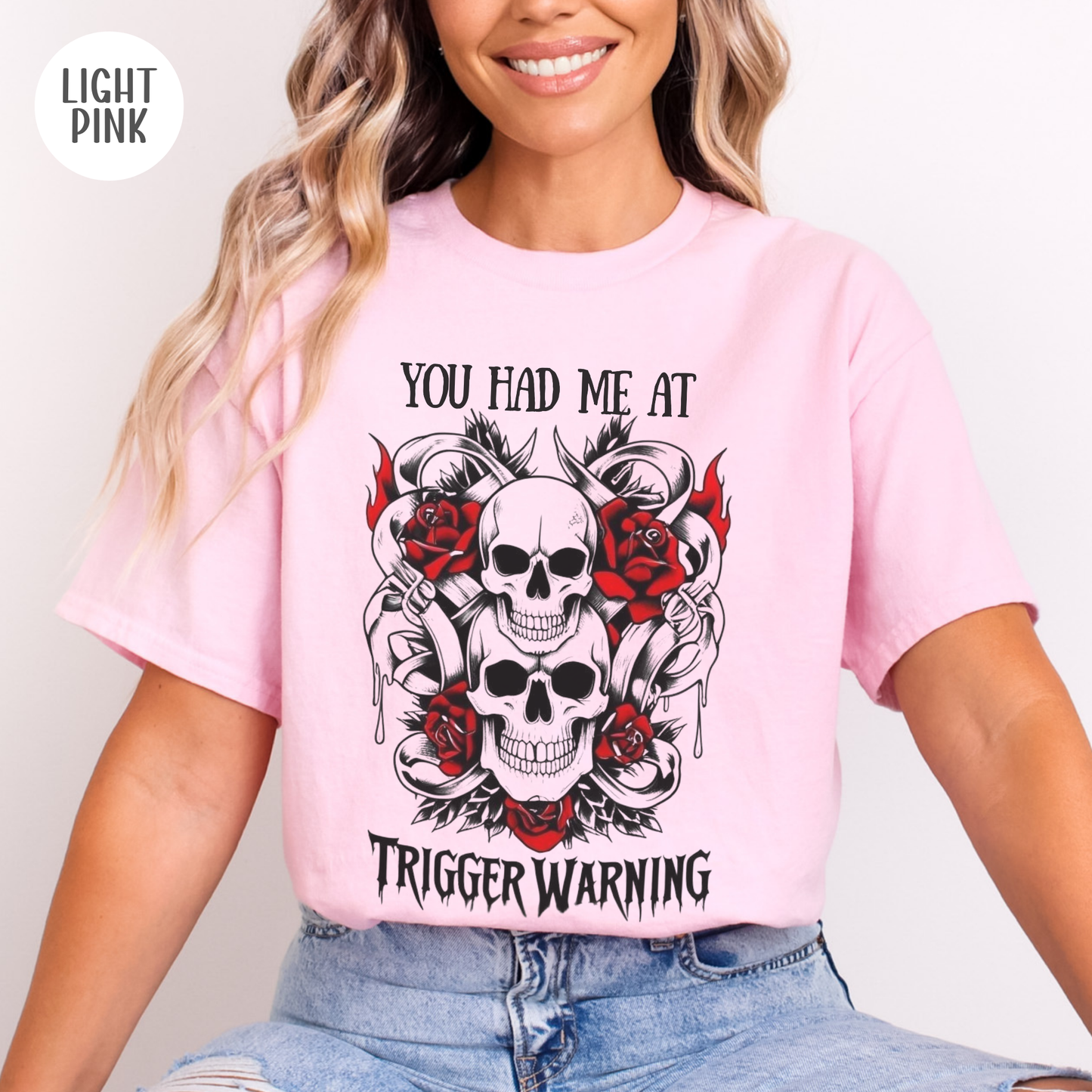You Had Me at Trigger Warning T-Shirt