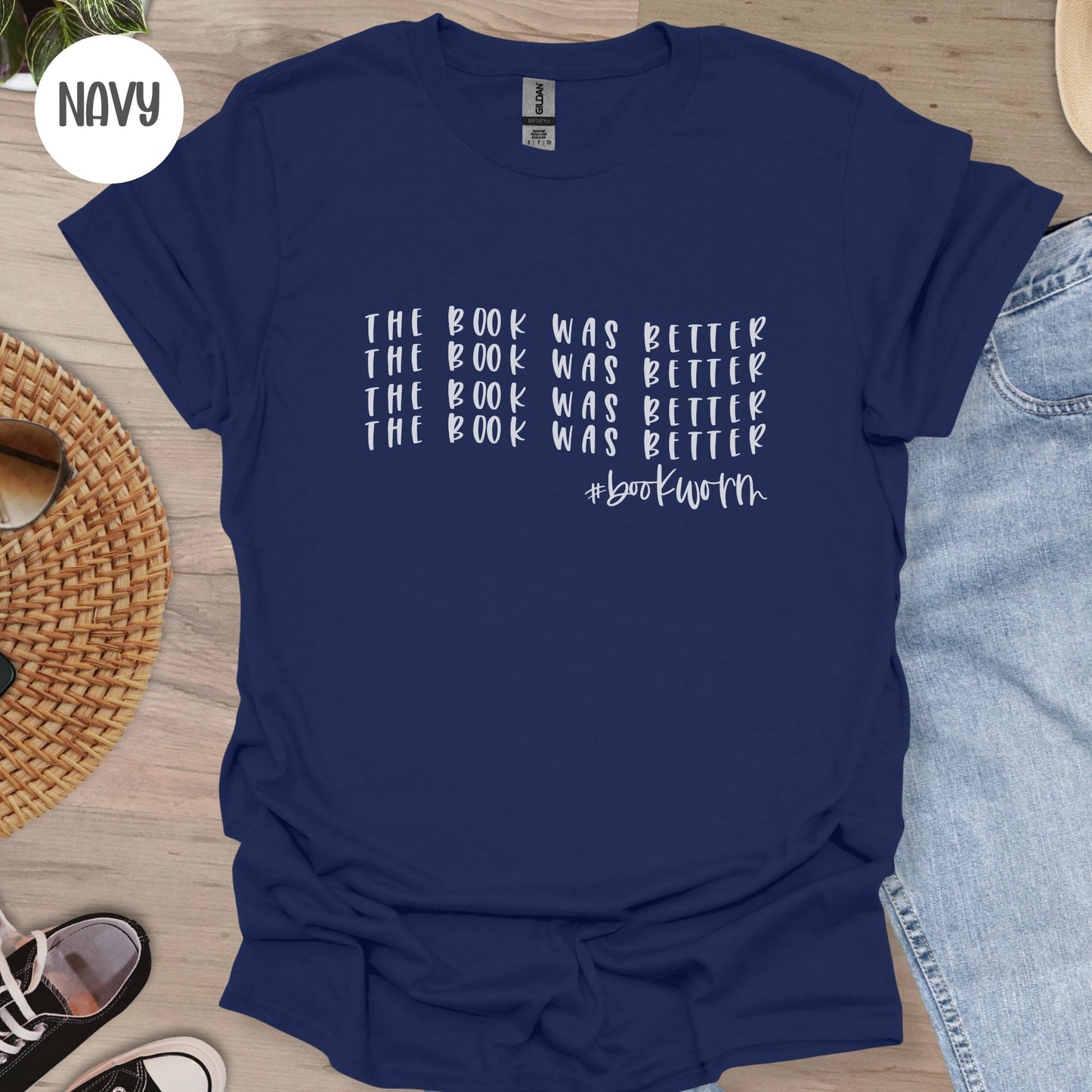 The Book was Better T-Shirt