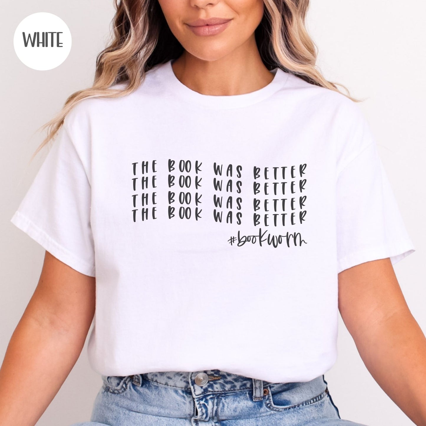 The Book was Better T-Shirt