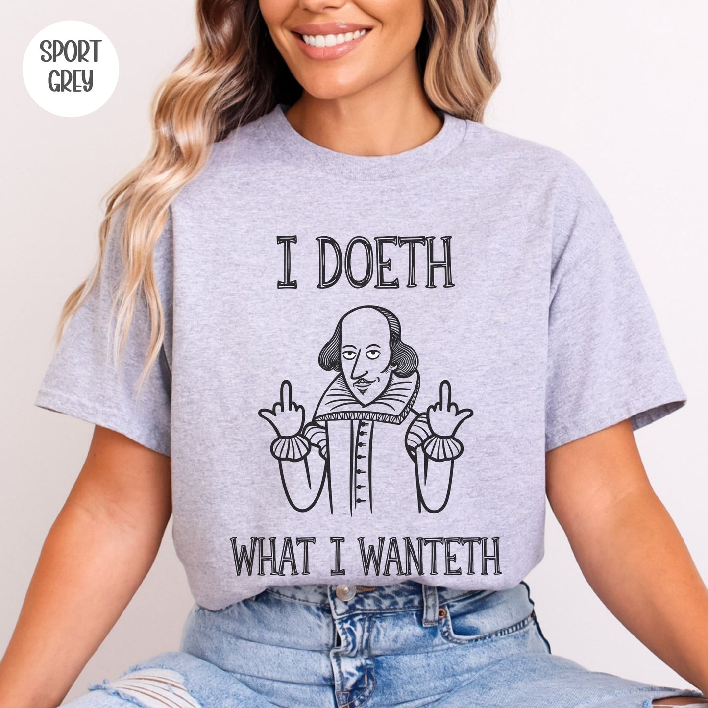 Shakespeare ' I Doeth What I Wanteth' T-Shirt