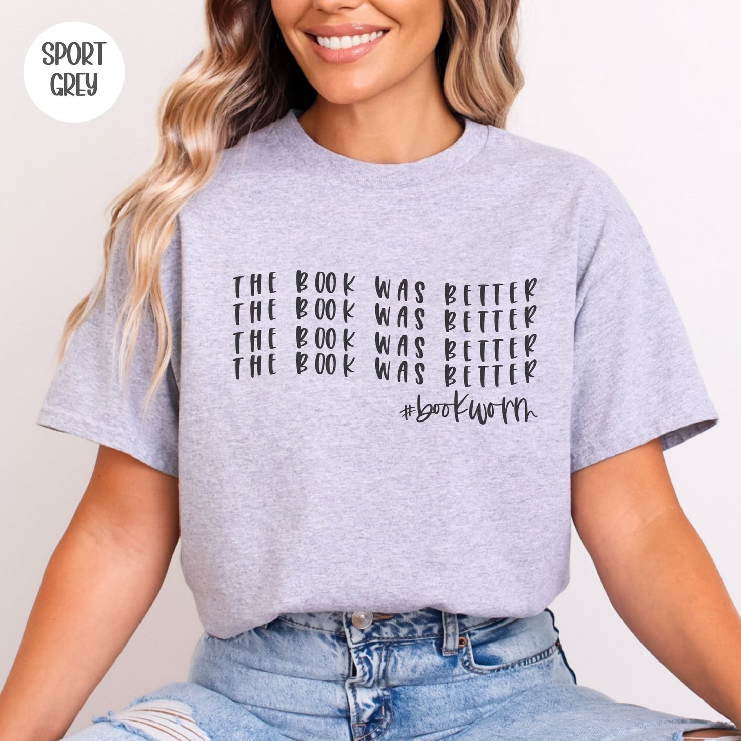 The Book was Better T-Shirt