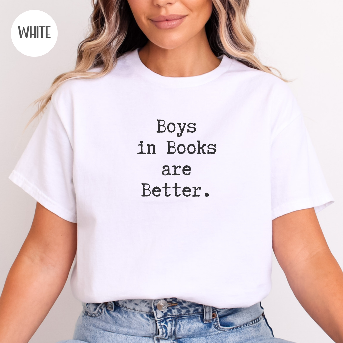 Boys in Books are Better T-Shirt