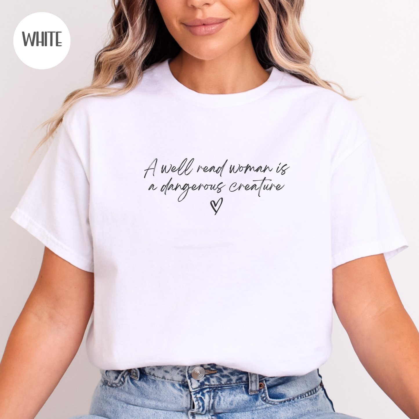 A Well Read Woman is a Dangerous Creature T-Shirt