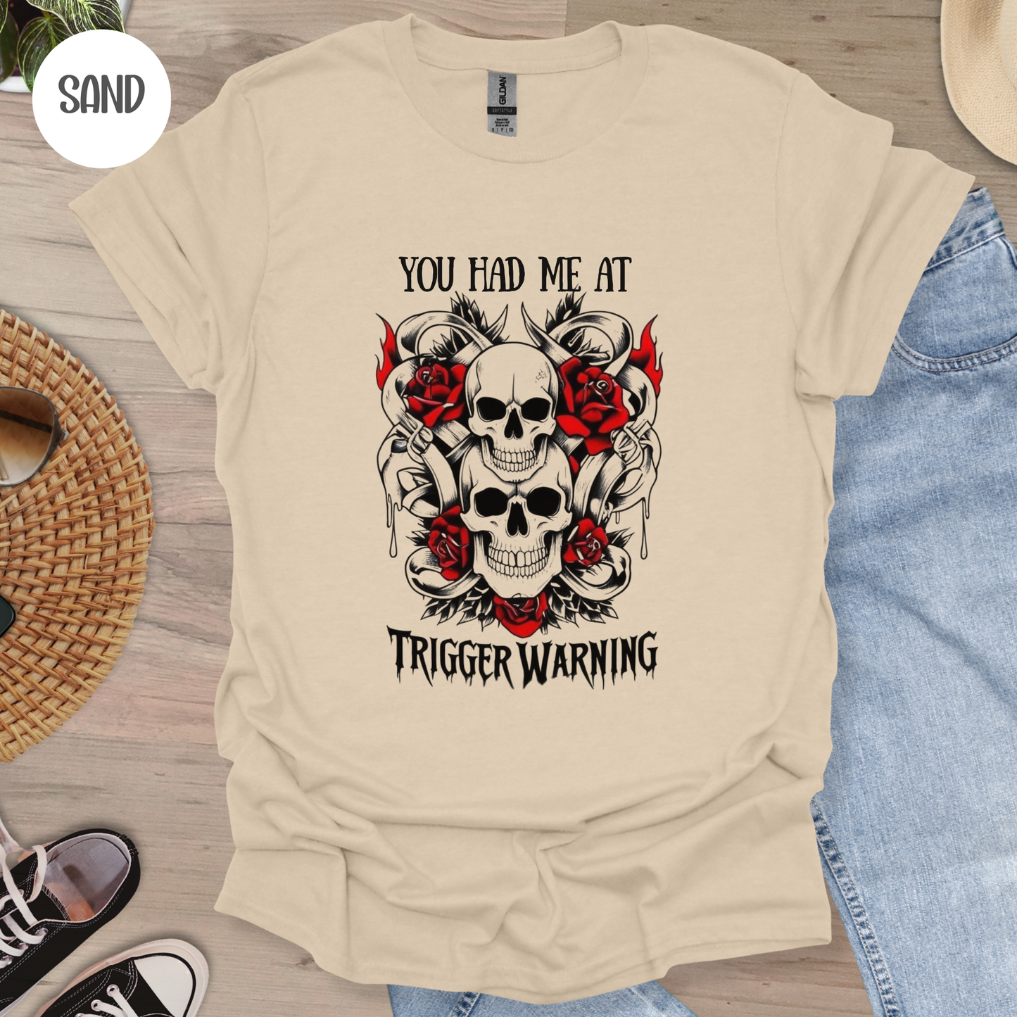 You Had Me at Trigger Warning T-Shirt
