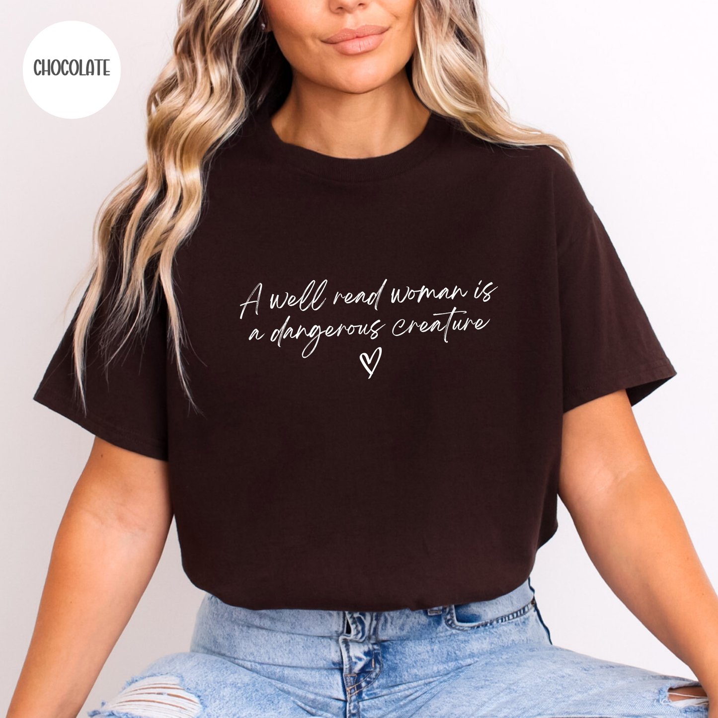 A Well Read Woman is a Dangerous Creature T-Shirt