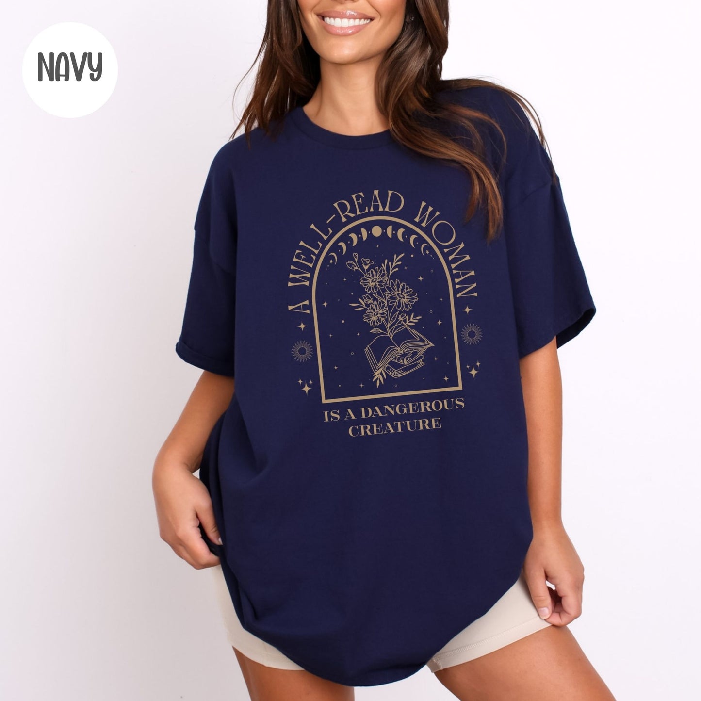 A Well Read Woman is a Dangerous Creature T-Shirt