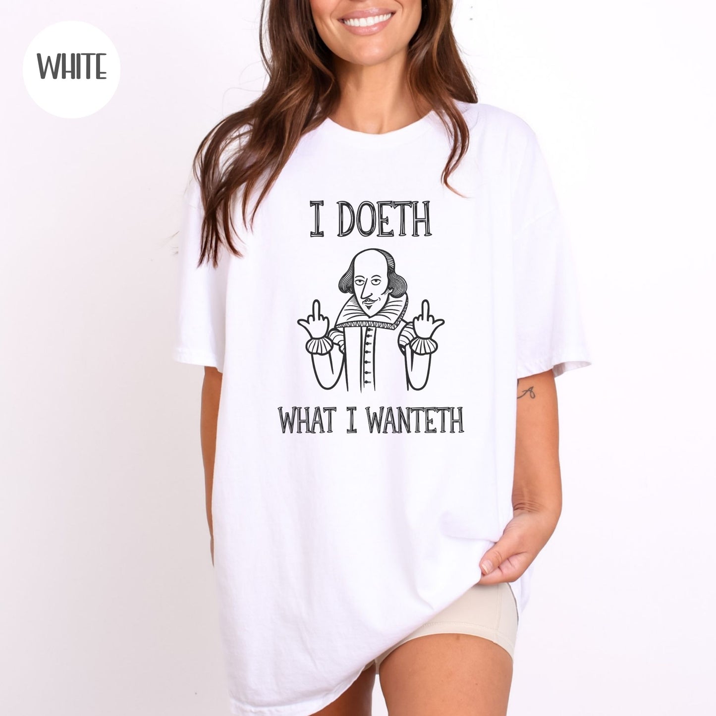 Shakespeare ' I Doeth What I Wanteth' T-Shirt