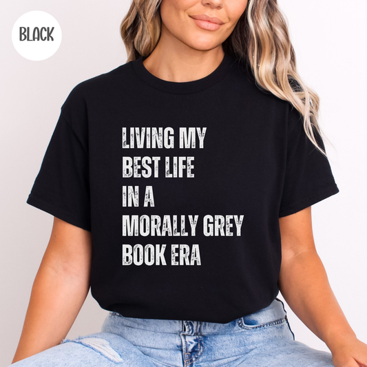 In my Morally Grey Book Era T-Shirt