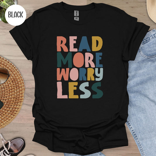 Read More Worry Less T-Shirt