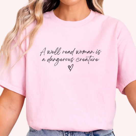 A Well Read Woman is a Dangerous Creature T-Shirt-Stripeypeach