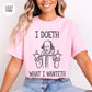 Shakespeare ' I Doeth What I Wanteth' T-Shirt
