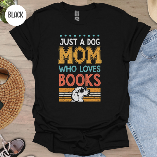 Just a Dog Mom who Loves Books T-Shirt-Stripeypeach