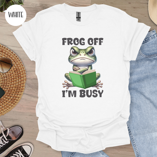 Frog Off I'm Busy T-Shirt