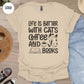 Life is Better with Cats Coffee & Books T-Shirt-Stripeypeach