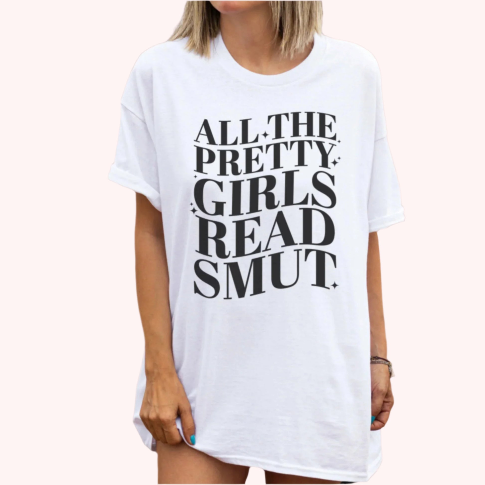 All the Pretty Girls Read Smut T-Shirt-Stripeypeach