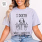 Shakespeare ' I Doeth What I Wanteth' T-Shirt