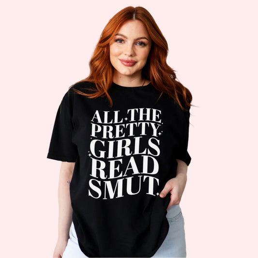 All the Pretty Girls Read Smut T-Shirt-Stripeypeach