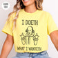 Shakespeare ' I Doeth What I Wanteth' T-Shirt