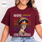 More Pride Less Prejudice T-Shirt