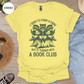 I Tried to Form a Gang T-Shirt