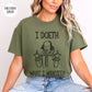 Shakespeare ' I Doeth What I Wanteth' T-Shirt