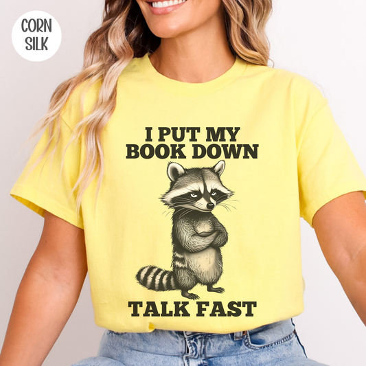 I put my Book Down Funny Raccoon T-Shirt