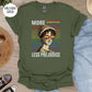 More Pride Less Prejudice T-Shirt