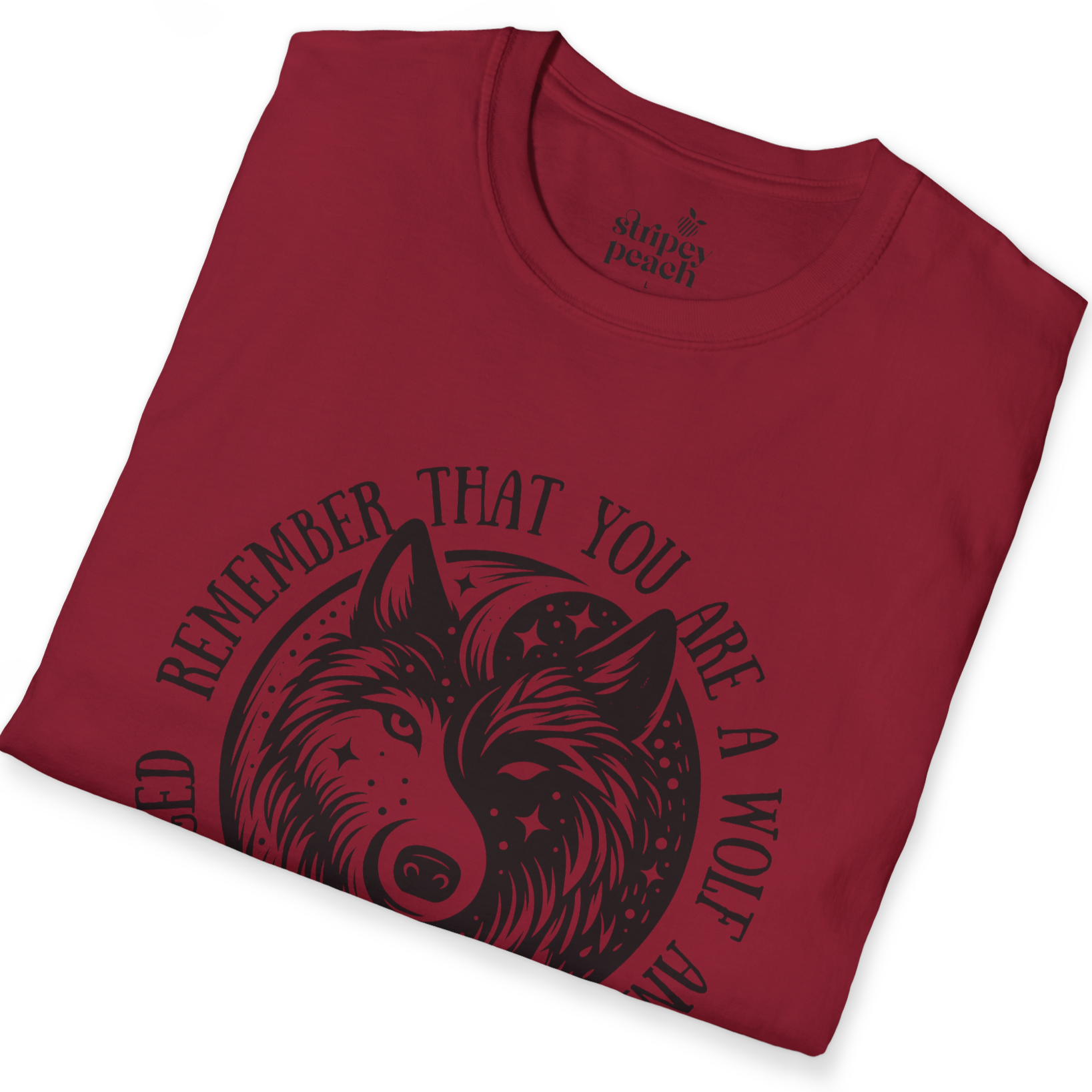 Remember That You are A Wolf l ACOTAR Book Quote T-shirt-Stripeypeach