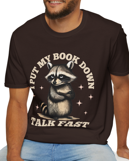 I put my Book Down Funny Raccoon T-Shirt